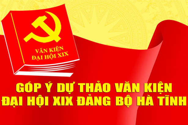 Lấy ý kiến góp ý dự thảo Báo cáo chính trị trình Đại hội Đảng bộ tỉnh Hà Tĩnh lần thứ XIX đến trước ngày 25/7/2020